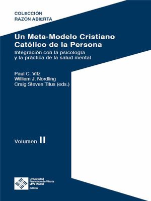 Un Meta-Modelo Cristiano católico de la persona - Volumen II