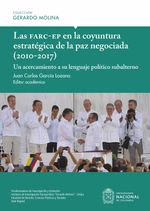 bw-las-farcep-en-la-coyuntura-estrateacutegica-de-la-paz-negociada-20102017-universidad-nacional-de-colombia-9789587945089