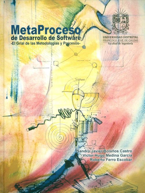 MetaProceso de desarrollo de software ? El grial de las metodologías y procesos
