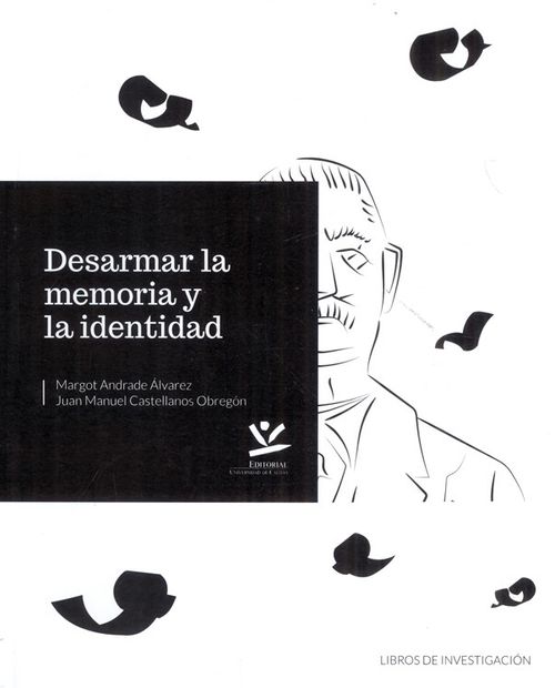 Desarmar la memoria y la identidad