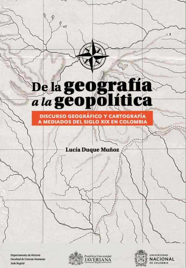bw-de-la-geografiacutea-a-la-geopoliacutetica-centro-editorial-de-la-facultad-de-ciencias-humanas-de-la-unal-9789587838398