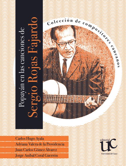 Popayán en las canciones de Sergio Rojas Fajard