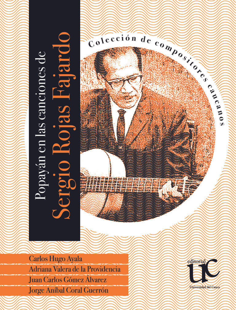 popayan-en-las-canciones-de-sergio-rojas-fajard-9789587324068-ucau
