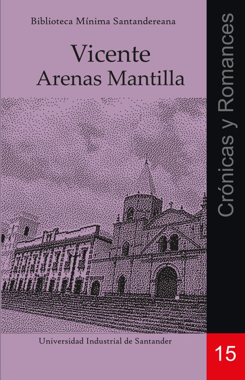 Crónicas y romances Vicente Arenas Mantilla