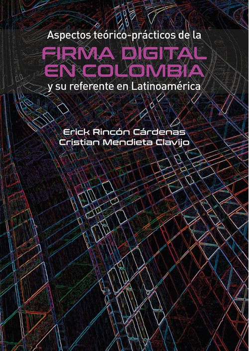 Aspectos teóricoprácticos de la firma digital en Colombia y su referente en Latinoamérica