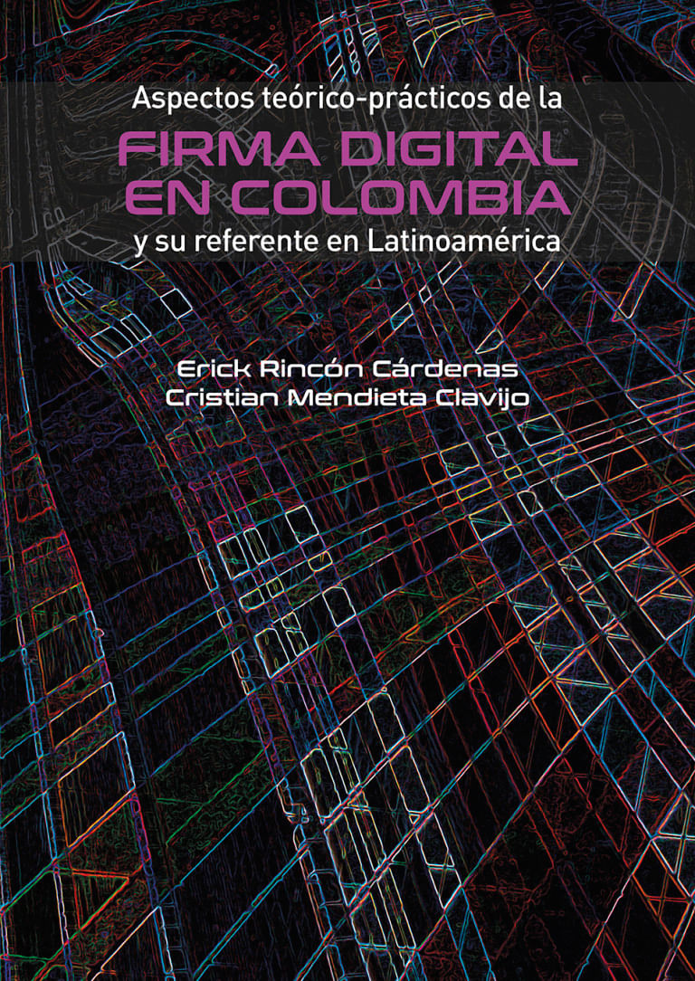 aspectos-teorico-practicos-de-la-firma-digital-en-colombia-y-su-referente-en-latinoamerica-9789587847444-uros