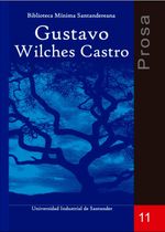 prosa-gustavo-wilches-castro-9789588504896-uisa