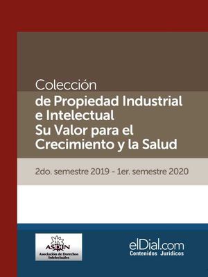 Colección de Propiedad Industrial e Intelectual. Su valor para el crecimiento y la salud (Vol. 6)