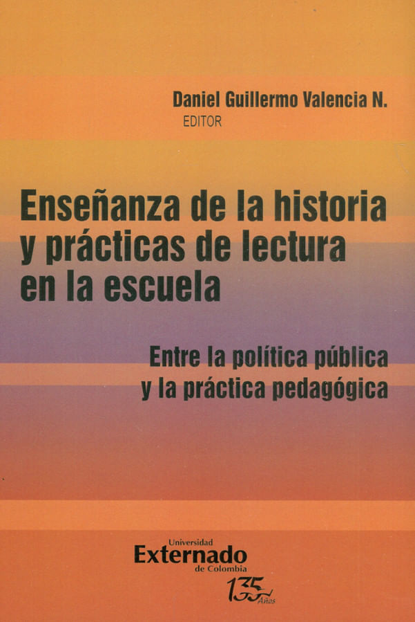 ensenanza-de-la-historia-y-practicas-de-la-lectura-en-la-escuela-entre-la-politica-y-la-practica-pedagogica-9789587906554-uext