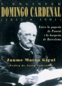 L'Enginyer Domingo Cardenal (1825-1901)
