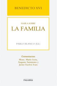 cel-benedicto-xvi-habla-sobre-la-familia-palabra-ediciones-