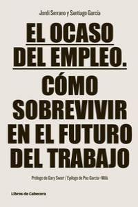 El Ocaso Del Empleo