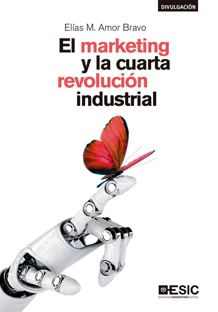 cel-el-marketing-y-la-cuarta-revolucion-industrial-esic-editorial-