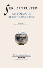 cel-ser-joan-fuster-antologia-de-textos-fusterians-bromera-