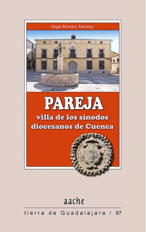 Pareja, Villa De Los Sínodos Diocesanos De Cuenca
