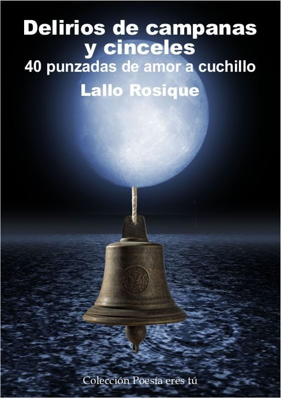 cel-delirios-de-campanas-y-cinceles-poesia-eres-tu-