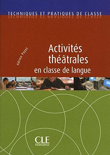 Activites Theâtrales En Classe De Langue