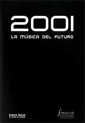 2001. La Música Del Futuro