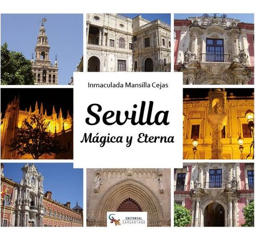 Sevilla Mágica Y Eterna