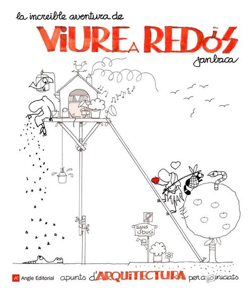 La Increïble Aventura De Viure A Redós