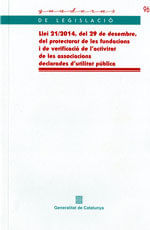 Llei 21/2014, De 29 De Desembre, Del Protectorat De Les Fundacions I De Verificació De L'Activitat D