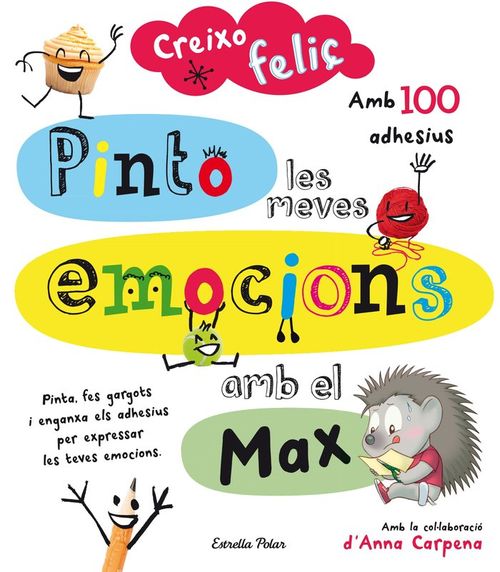 Creixo Feliç. Pinto Les Meves Emocions Amb El Max