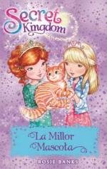 Secret Kingdom 29. La Millor Mascota