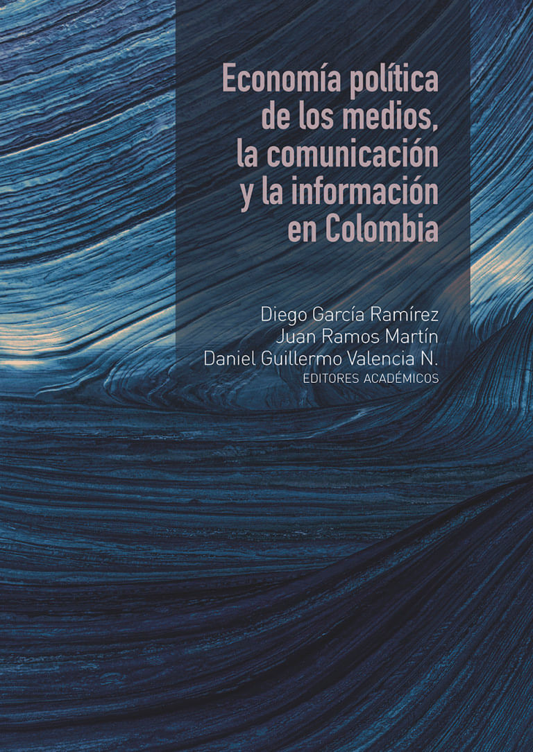 economia-politica-de-los-medios-la-comunicacion-y-la-informacion-en-colombia-9789587847666-uros