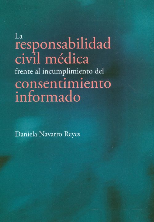 La responsabilidad civil médica frente al incumplimiento del consentimiento informado