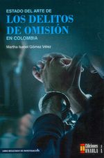 estado-del-arte-de-los-delitos-de-omision-en-colombia-9789585495838-uala