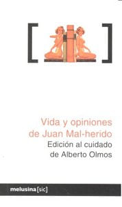 Vida Y Opiniones De Juan Mal-Herido