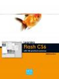 Learning Flash Cs6 With 100 Practical Exercises
