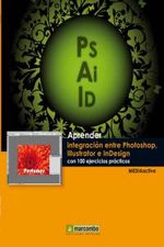 cel-aprender-integracion-entre-photoshop-illustrator-e-indesign-marcombo-ediciones-tecnicas-