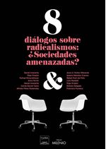 cel-8-dialogos-sobre-radicalismos-sociedades-amenazadas-milenio-
