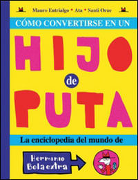 Cómo Convertirse En Un Hijo De Puta