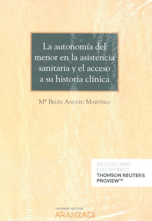 La Autonomía Del Menor En La Asistencia Sanitaria Y El Acceso A Su Historia CLínica (Papel + E-Book)