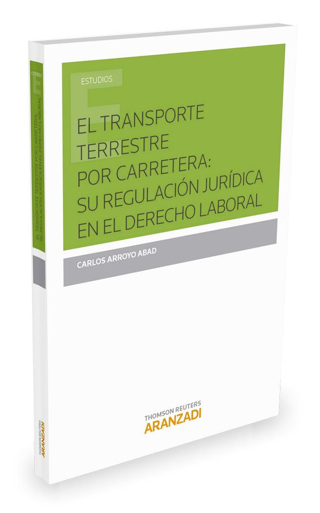 El Transporte Terrestre Por Carretera: Su Regulaci?n Jur?dica En El ...