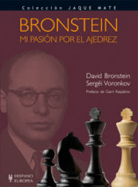 Bronstein. MI Pasión Por El Ajedrez