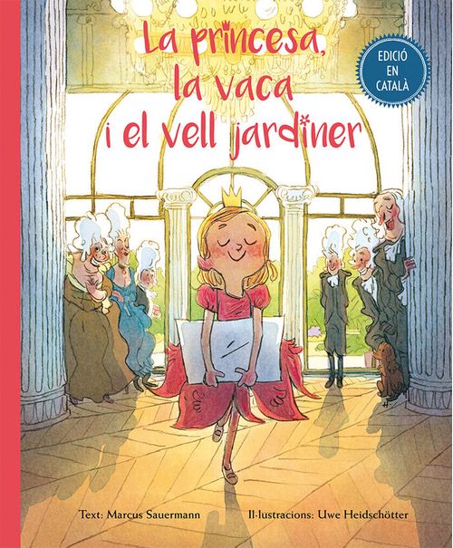 La Princesa, La Vaca I El Vell Jardiner