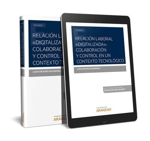 Relación Laboral "Digitalizada": Colaboración Y Control En Un Contexto Tecnológico. (Papel + E-Book)