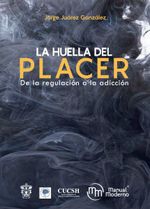cel-la-huella-del-placer-de-la-regulacion-a-la-adiccion-manual-moderno-