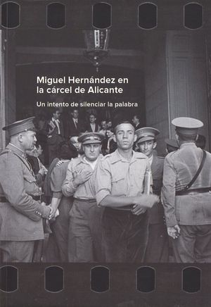 Miguel Hernandez En La Carcel De Alicante