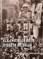 Els Castells Dels Xiquets De Valls (Exhaurit)