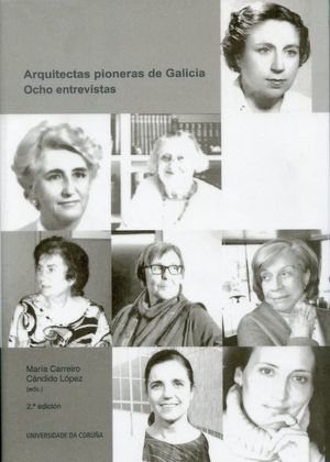 Arquitectas Pioneras De Galicia Ocho Entrevistas