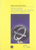 cel-musica-teatral-en-madrid-de-los-austrias-siglo-de-oro-ediciones-del-iccmu-