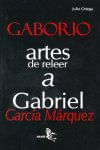 Gaborio Artes De Releer A Gabriel Garcia Marquez