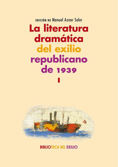 La Literatura Dramática Del Exilio Republicano De 1939