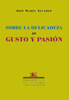 Sobre La Delicadeza De Gusto Y Pasión