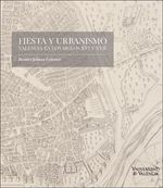 cel-fiesta-y-urbanismo-valencia-en-los-siglos-xvi-y-xvii-universitat-de-valencia-