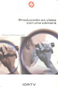 Produccion En Video Con Una Camara